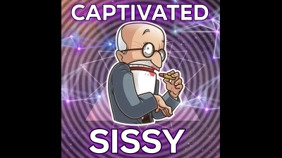 Captivated Sissy (10Min 11Sec)