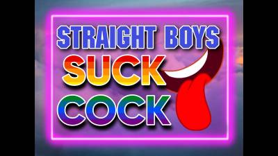 Straight Boys Suck Cock (10Min)