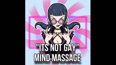 "It's Not Gay" Mind Massage (20M 12S)