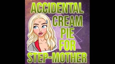 Accidental Cream Pie For Step-Mother (10Min)