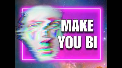 Make You Bi (10Min)