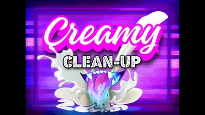 Creamy Clean-Up (10:06)