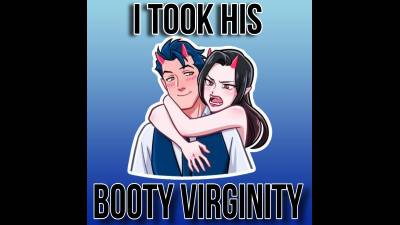 I Took His Booty-Virginity (20Min 05Sec)