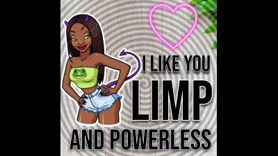 I Like You Limp And Powerless (10Min 10Sec)