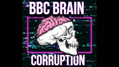 BBC Brain Corruption (10M 9S)