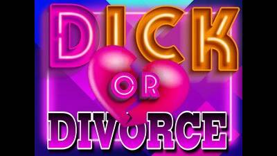 Dick Or Divorce (18:29)