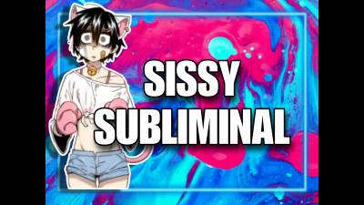 Sissy Subliminal (10Min)