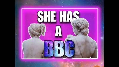 She Has A BBC (10Min)