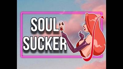 Soul Sucker (10Min)