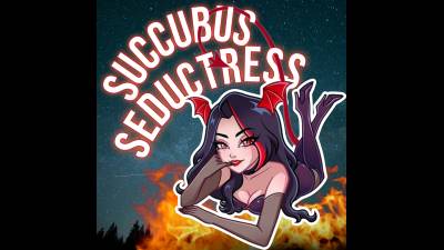 Succubus Seductress (20Min)