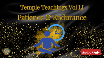 Temple Teachings Vol Li: Patience And Endurance Audio Only