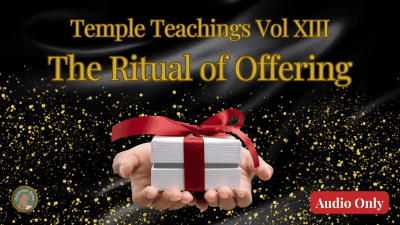 Temple Teachings Vol Xiii: The Ritual Of Offering Audio Only