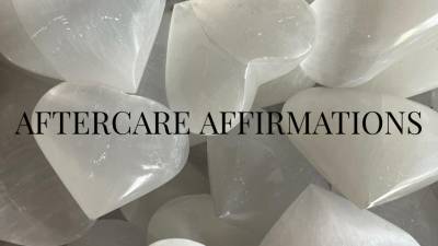 Aftercare Affirmations