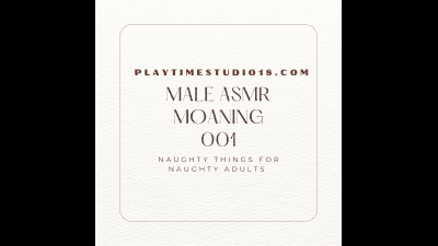 Moaning ASMR 001