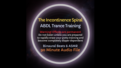 The Incontinence Spiral- Diaper Training ASMR Audio