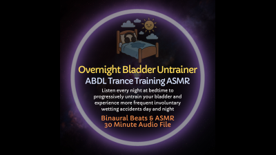 Overnight Bladder Untrainer Diaper Training ASMR Audio