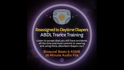Reassigned To Daytime Diapers- ASMR Audio Training