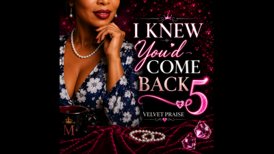 I Knew You'd Come Back | Velvet Praise 5 [Good Boy Audio]