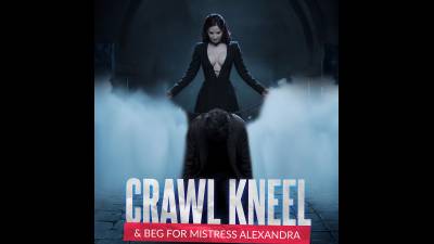 Crawl, Kneel And Beg