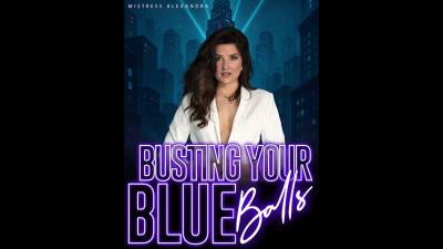 Busting Your Blueballs!