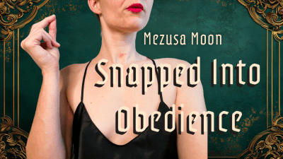 Snapped Into Obedience