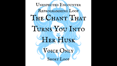 Brain Drain Short Session: The Chant That Turns You Into Her Husk