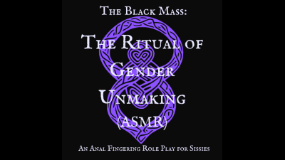 Ritual Cum Control For Sissies: Gender Unmaking Black Magic Experience