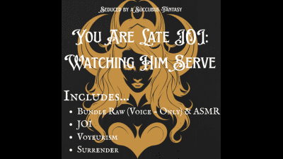 JOI Training: You Are Late - Obedience And Jealousy (Voice + Fx Bundle)