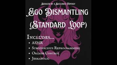 Ego Dismantling (Standard Loop - ASMR 30:39) Mantra Loop * Identity Stripdown * Cock Reprogramming