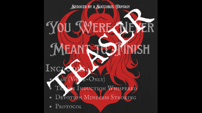 Tease Loop: You Were Never Meant To Finish (Preview Clip)