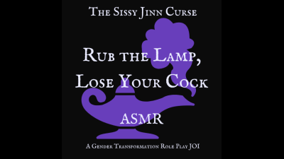 Rub The Lamp, Lose Your Cock: The Sissy Jinn Curse