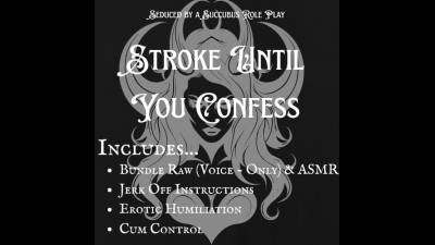 Stroke Until You Confess JOI Ritual * Whisper Corruption * Leak Addiction