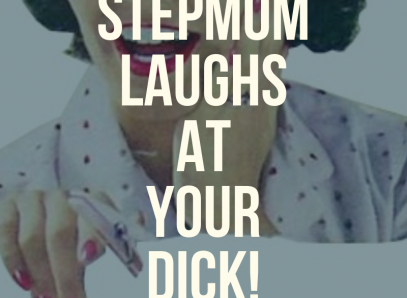 Stepmom Laughs At Your Dick!