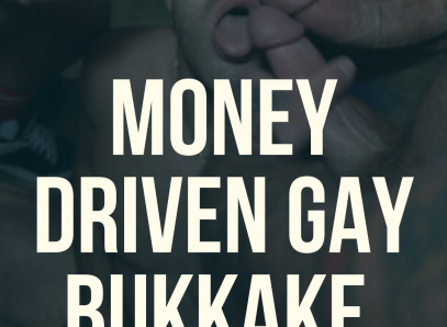 Money Driven Gay Bukkake