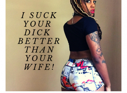 I Suck Dick Better Than Your Wife!