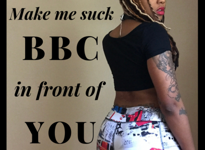Make Me Suck BBC In Front Of You!