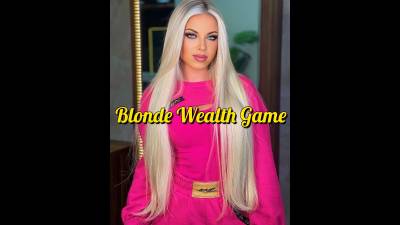 Blonde Wealth Game