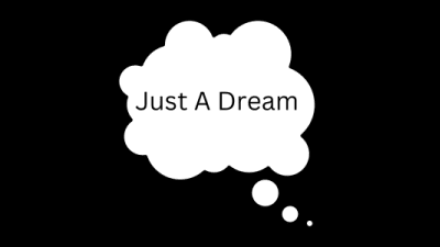 Just A Dream