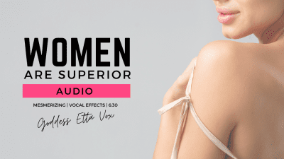 Women Are Superior | Audio Only