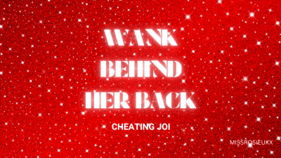 Wank Behind Her Back (Cheating JOI)