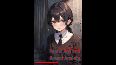 Panic! Ass And Breast Anxiety