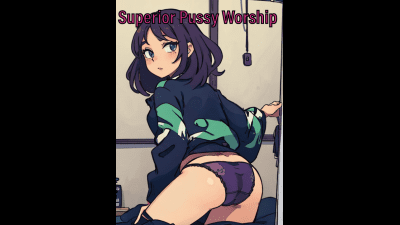 Superior Pussy Worship (Subliminal)