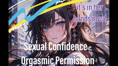 Audible Training- Sexual Confidence- Orgasmic Permission