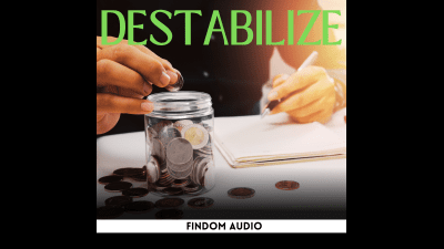 Destabilize | Findom Audio