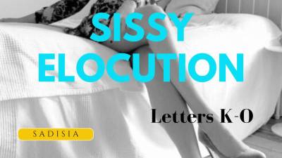 Sissy Repeat After Me! Elocution Lesson Parts K-O