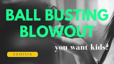 Ball Busting Blowout