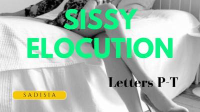 Sissy Repeat After Me! Elocution Lesson Parts P-T