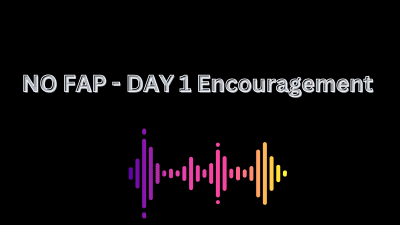 No Fap Program Encouragement Day 1