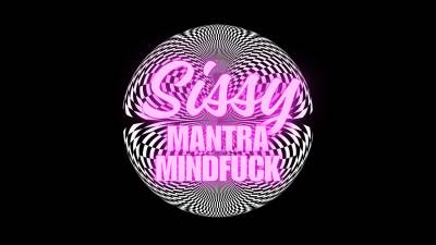 Sissy Mantra Mindfuck