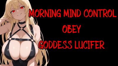 Morning Mind Control - Obey Goddess Lucifer (Wake Up And Obey)